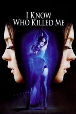 I know who killed me(2007) Movies