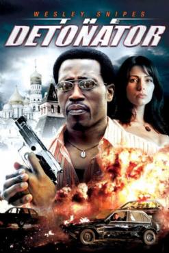 The detonator(2006) Movies