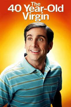 The 40 Year Old Virgin(2005) Movies