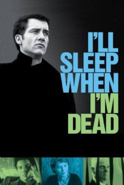 Ill sleep when Im dead(2003) Movies