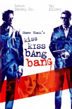 Kiss Kiss Bang Bang(2005) Movies