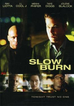Slow burn(2005) Movies