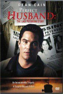The perfect husband: The Laci Peterson story(2004) Movies