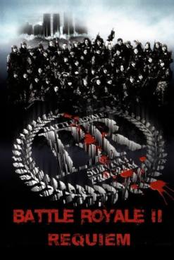 Battle royale 2 requiem: Batoru rowaiaru II: Chinkonka(2003) Movies