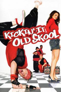 Kickin It Old Skool(2007) Movies
