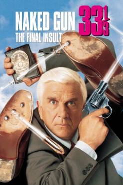 The Naked Gun 33 1/3: The Final Insult(1994) Movies