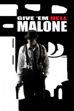 Give Em Hell, Malone(2009) Movies
