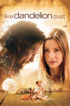 Like Dandelion Dust(2009) Movies