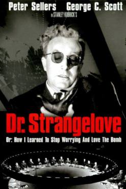 Dr. Strangelove or: How I Learned to Stop Worrying and Love the Bomb(1964) Movies