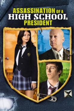 Assassination of a High School President(2008) Movies