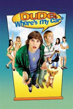 Dude, Wheres My Car?(2000) Movies