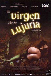 Virgin of Lust : La virgen de la lujuria(2002) Movies