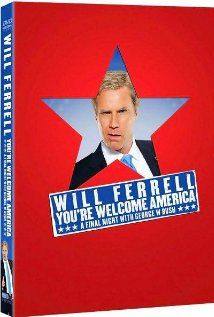 Will Ferrell: Youre Welcome America(2009) Movies