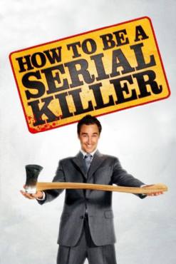 How to Be a Serial Killer(2008) Movies
