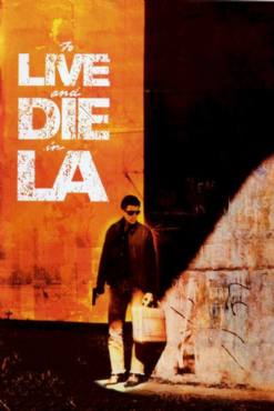 To Live and Die in L.A.(1985) Movies