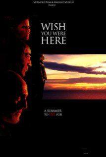 Wish You Were Here(2005) Movies