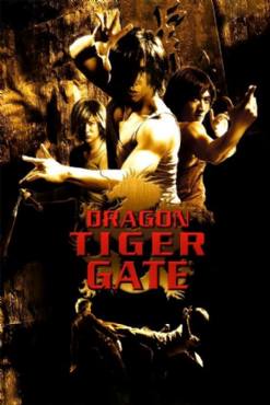 Dragon Tiger Gate(2006) Movies