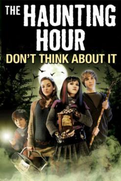 The Haunting Hour: Dont Think About It(2007) Movies