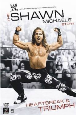 The Shawn Michaels Story: Heartbreak and Triumph(2007) Movies