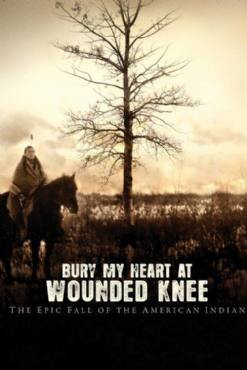 Bury My Heart at Wounded Knee(2007) Movies
