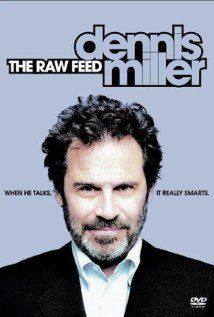 Dennis Miller: The Raw Feed(2003) Movies