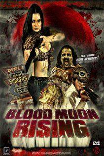 Blood Moon Rising(2009) Movies