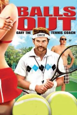 Balls Out: Gary the Tennis Coach(2009) Movies