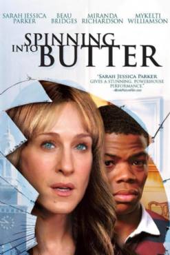 Spinning Into Butter(2007) Movies
