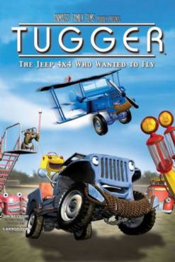 Tugger: The Jeep 4x4 Who Wanted to Fly(2005) Cartoon
