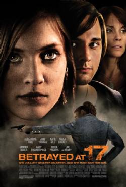 Betrayed at 17(2011) Movies