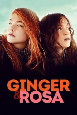 Ginger and Rosa(2012) Movies