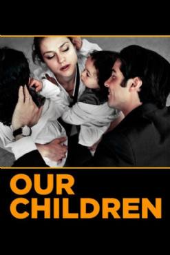 Our Children(2012) Movies
