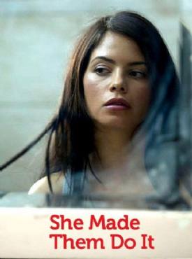 She Made Them Do It(2013) Movies