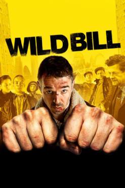 Wild Bill(2011) Movies