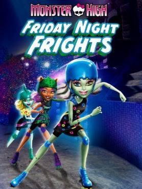 Monster High: Friday Night Frights(2013) Cartoon
