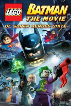 LEGO Batman: The Movie - DC Super Heroes Unite(2013) Cartoon