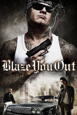Blaze You Out(2013) Movies
