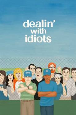 Dealin with Idiots(2013) Movies