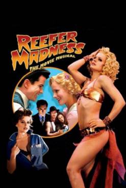 Reefer Madness: The Movie Musical(2005) Movies