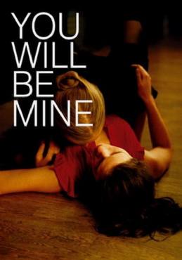 You Will Be Mine(2009) Movies