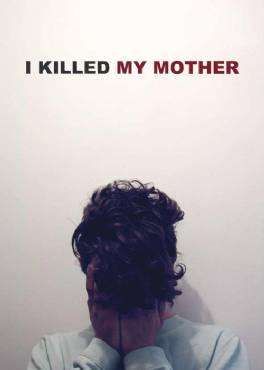 I Killed My Mother(2009) Movies