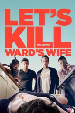 Lets Kill Wards Wife(2014) Movies
