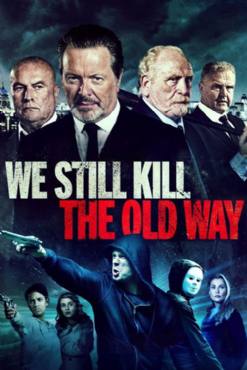 We Still Kill the Old Way(2014) Movies