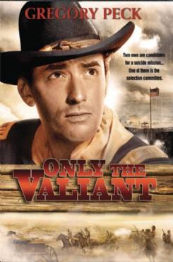 Only the Valiant(1951) Movies