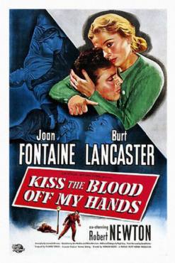Kiss the Blood Off My Hands(1948) Movies