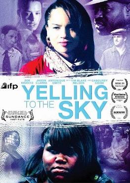 Yelling to the Sky(2011) Movies