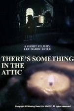Theres Something in the Attic(2014) Movies