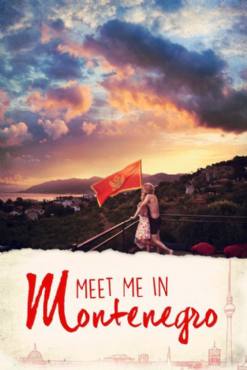 Meet Me in Montenegro(2014) Movies