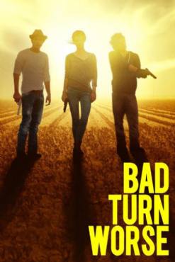 Bad Turn Worse(2013) Movies
