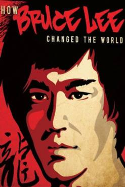 How Bruce Lee Changed the World(2009) Movies